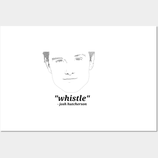 "whistle" - josh hutcherson Posters and Art